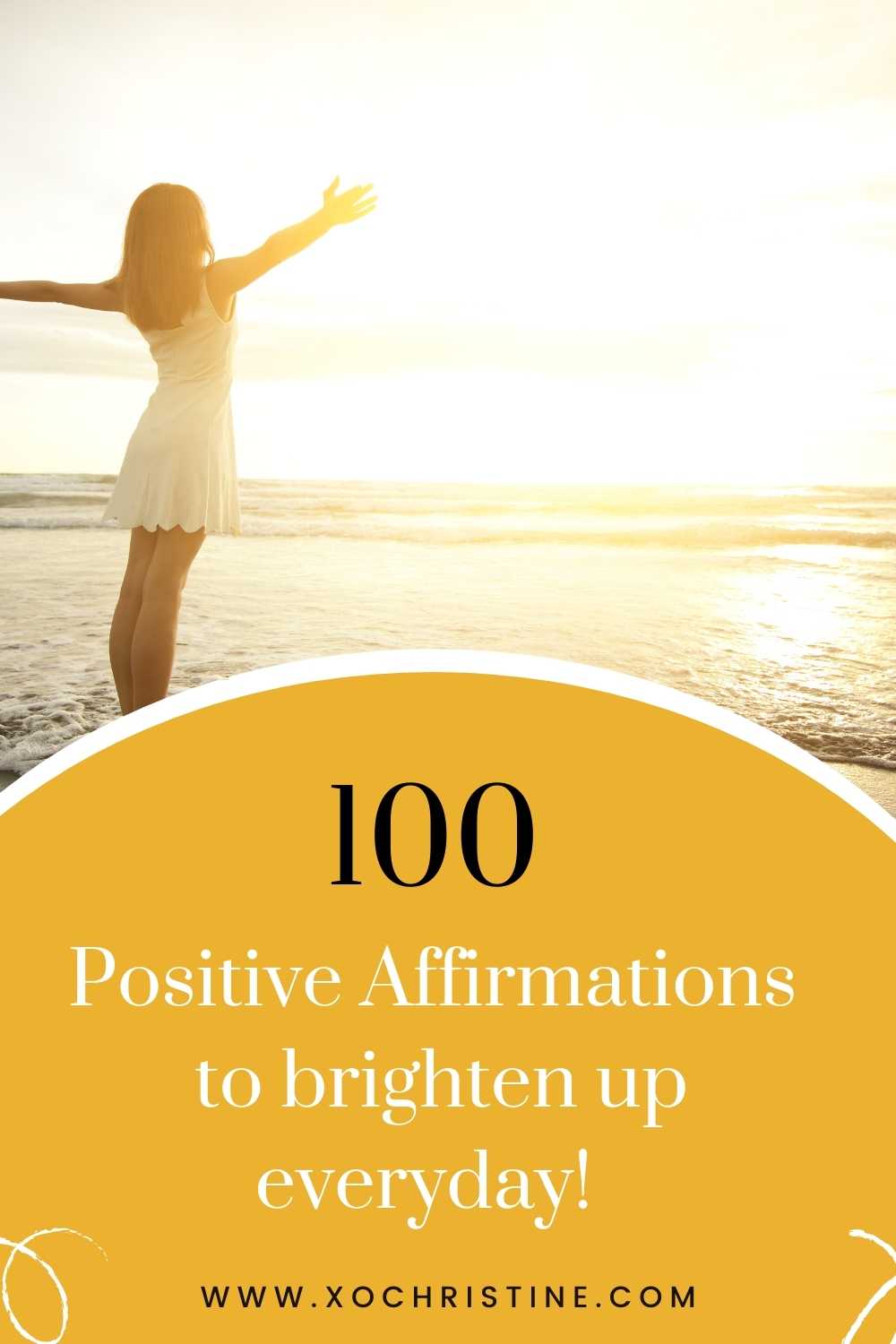 100 Positive morning affirmations to start the day off right!