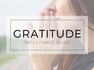 the ultimate guide to a gratitude practice