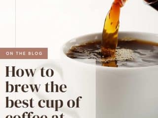 ways to brew the best cup of Joe at home